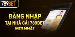 Hướng Dẫn Đăng Nhập 789Bet Nhanh Chóng Trong Vòng 1 Nốt Nhạc