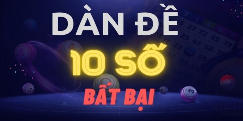 Nuôi dàn đề 10 số bất bại dựa vào tổng đề